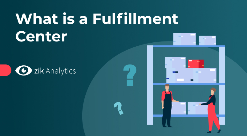 What is a Fulfillment Center